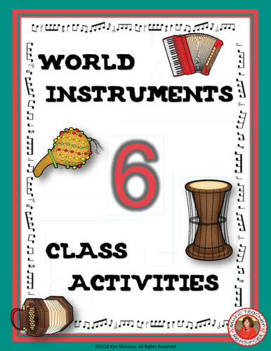 INSTRUMENTS of the WORLD  SIX Class Activities 
