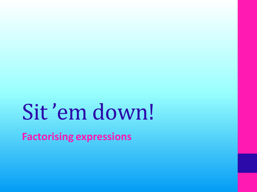 Factorising from pictures - Sit 'em down