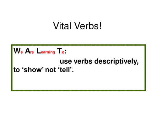 Vital verbs! Improving creative writing through choosing apt vocabulary.