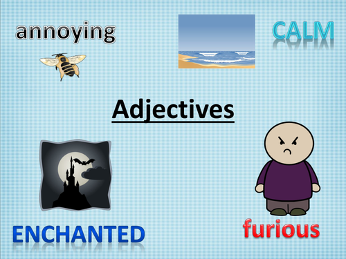 A simple guide to using adjectives with images, activities  and  worksheets, for all yrs