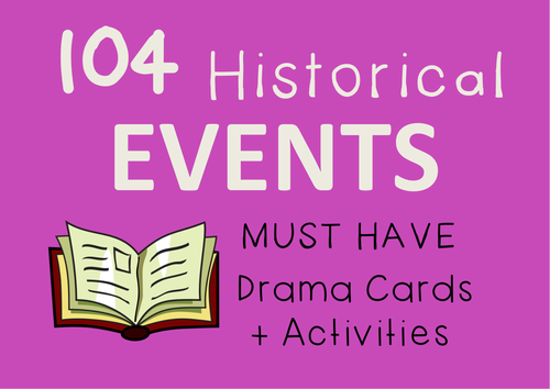 HISTORICAL EVENTS (History, Drama, English Cards + Suggested Drama Activities)