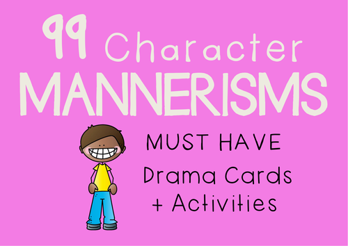 Drama Cards CHARACTER MANNERISMS + Learning Activities