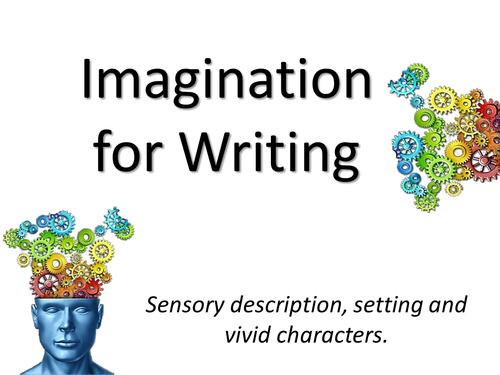Imagination for Creative Writing  (three lessons)