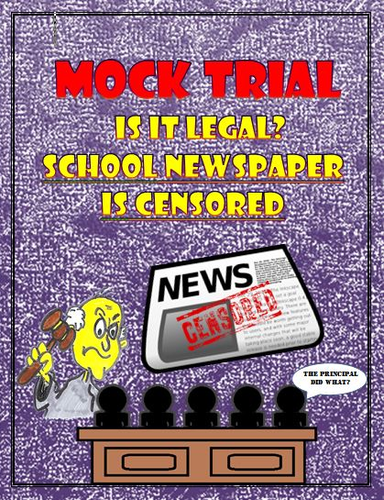 Mock Trial: School Newspaper is Censored by Principal