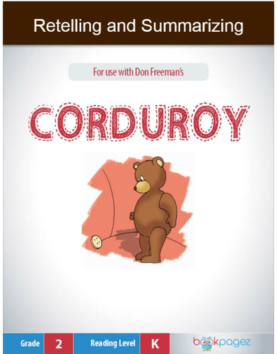Retelling and Summarizing with Corduroy, Second Grade