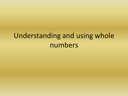 Understanding and Using whole numbers
