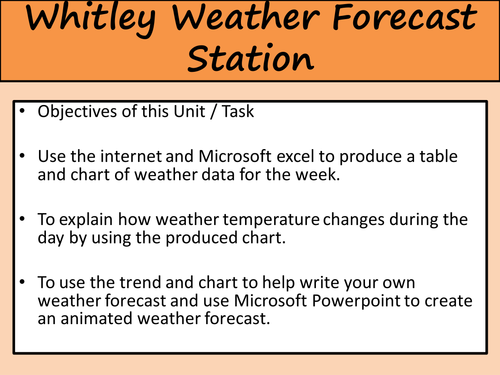 ICT Weather Task - Spreadsheet and Powerpoint skills (2-3 lesson work)