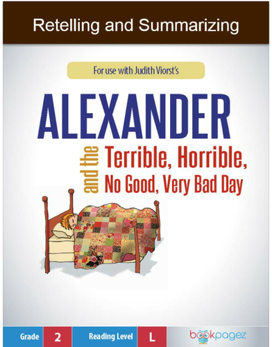 Retelling and Summarizing with Alexander and the Terrible, Horrible, No Good, Very Bad Day