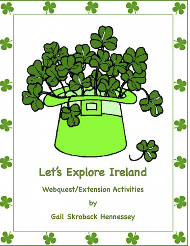 St. Patrick's Day and Ireland: Webquest and Extension Activities