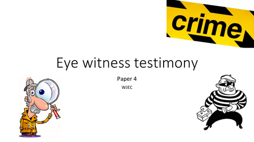 WJEC A2 psychology - Eye Witness Testimony 