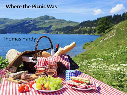 Edexcel Literature. Poetry (Time and Place) - 'Where the Picnic Was' by Thomas Hardy