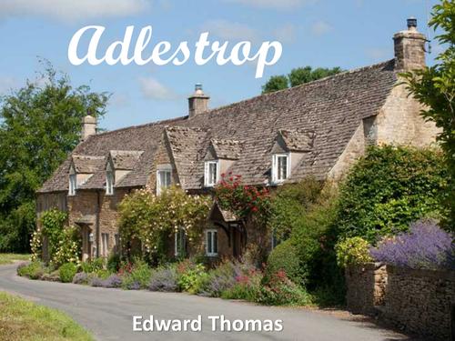 Edexcel Literature. Poetry (Time and Place) - 'Adlestrop,' by Edward Thomas.