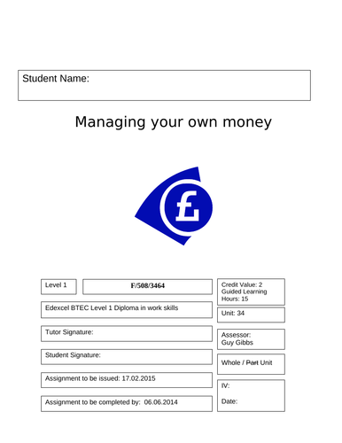 Workskills Level 1 Edexcel - Managing Own Money - Unit 34- Assignment Brief (Tasks and booklet)