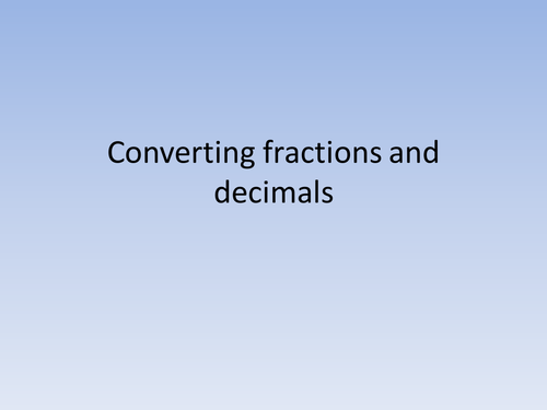Converting fractions and decimals