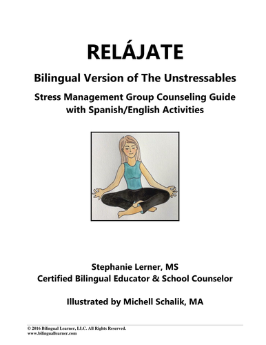  Relájate: Bilingual Stress Management Group Counseling Guide with Spanish/English Activities