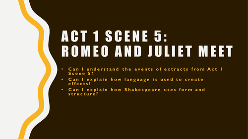 Romeo and Juliet Act 1 Scene 5 - Romeo and Juliet first meet