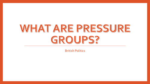 What are Pressure Groups?