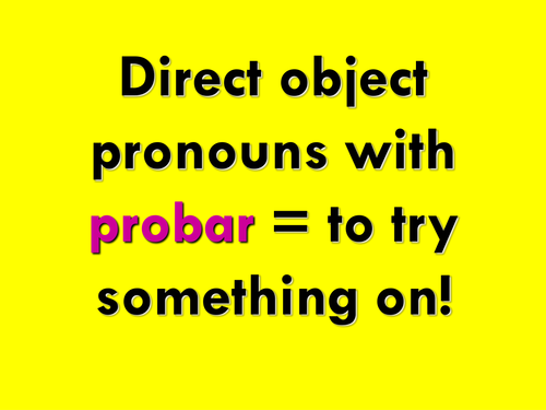 Spanish Teaching Resources. Direct Object Pronouns (Using Clothes) PowerPoint.