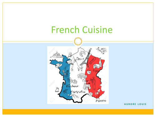 French Cuisine CULTURAL TOPIC