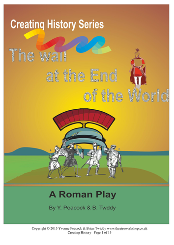 The Wall at the End of the World - Roman History play for Primary School