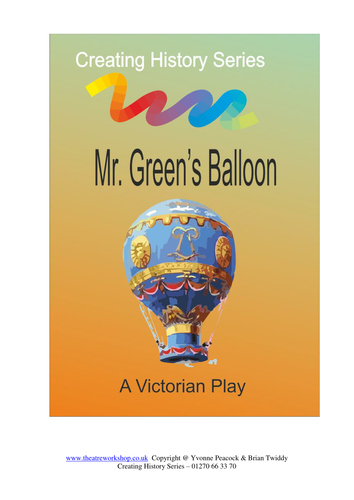 Mr Green's Hot Air Balloon - A Victorian Play 