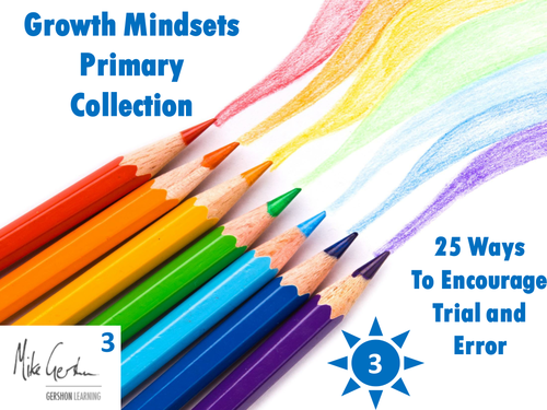 Growth Mindsets Primary Collection - 25 Ways to Encourage Trial and Error in the Classroom