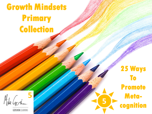 Growth Mindsets Primary Collection - 25 Ways to Promote Metacognition