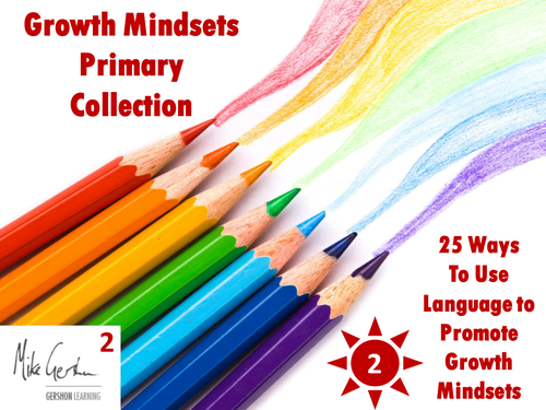 Growth Mindsets Primary Collection - 25 Ways to Use Language to Promote Growth Mindsets