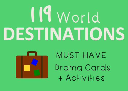 WORLD DESTINATIONS (Geography, English, Drama Cards + Suggested Drama Activities)