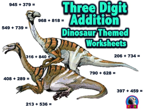 Three Digit Addition - Dinosaur Themed Worksheets - Horizontal (15 Pages)