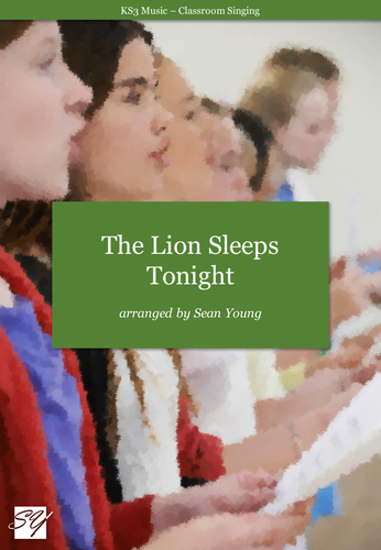 The Lion Sleeps Tonight – KS3 Classroom Singing Activity
