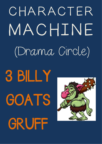 Character Machine 3 BILLY GOATS GRUFF Drama Circle