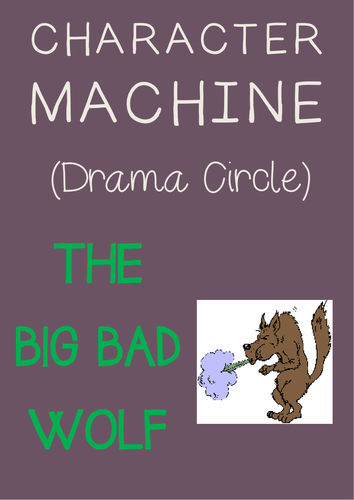 Character Machine BIG BAD WOLF Drama Circle