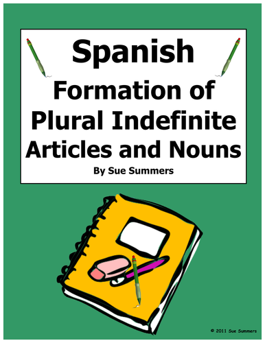 Spanish Indefinite Articles and Nouns Formation of Plurals Reference 
