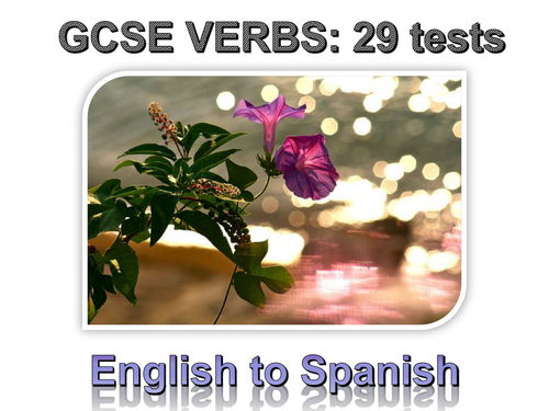 29 verb tests for GCSE vocabulary revision ~ Spanish to English and English to Spanish
