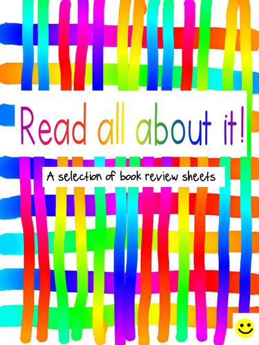 Read all about it! Book Review Sheets 
