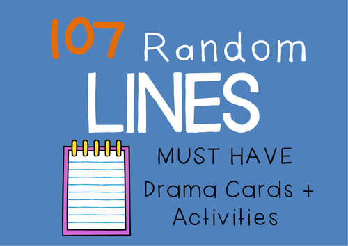 107 RANDOM LINES Drama / English Cards + Suggested Drama Activities