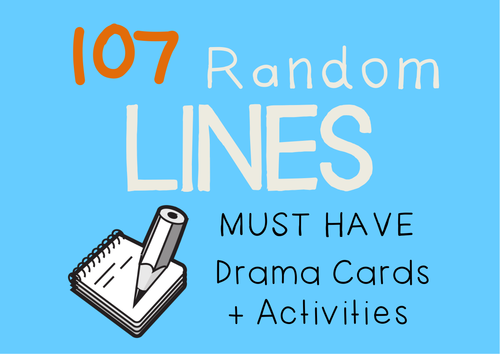 107 RANDOM LINES Drama / English Cards + Suggested Drama Activities