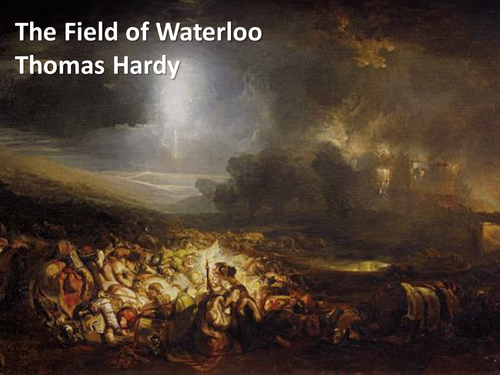 	CCEA Literature Poetry- Nature and War - 'The Field of Waterloo', by Thomas Hardy.