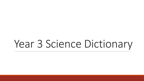 Year 3 Science Dictionary