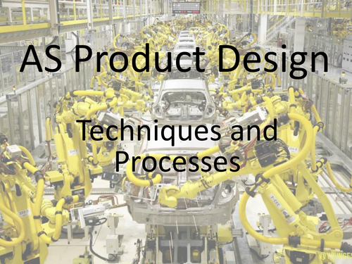 AQA AS Techniques and Processes