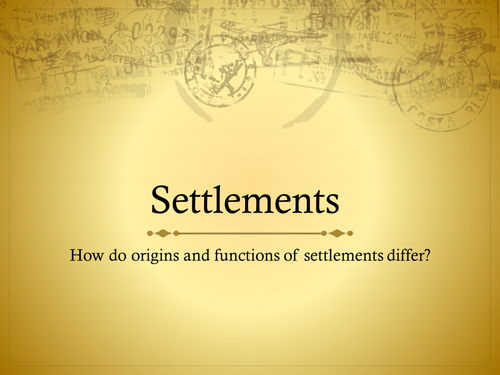 Introduction to settlements | Teaching Resources