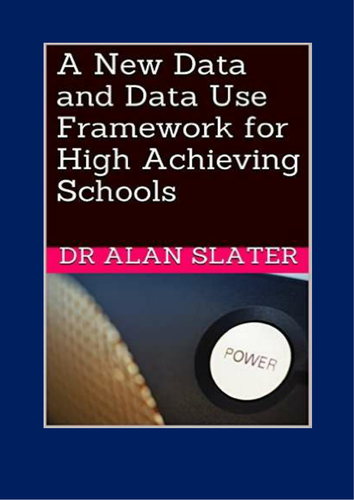 A New Data and Data Use Framework for High Achieving Schools