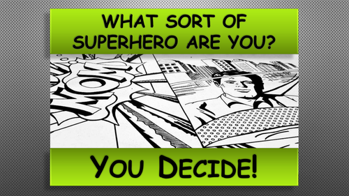 What Sort Of Superhero Are You??