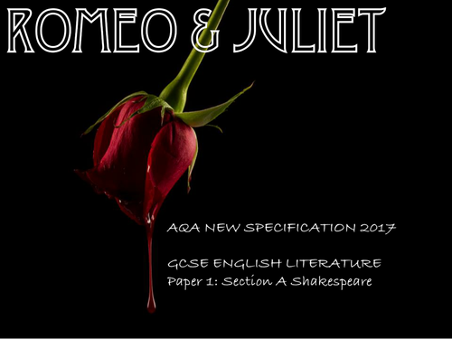 Romeo and Juliet SOW- AQA New Specification Literature 2017- Paper 1 Shakespeare