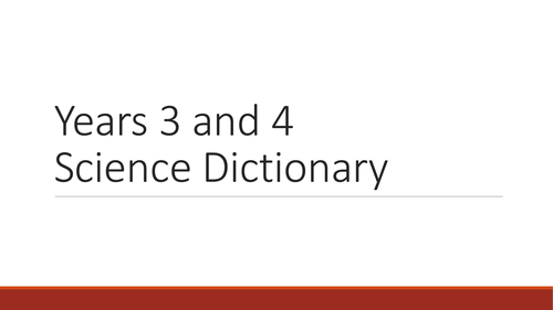Year 3 and 4 science dictionary
