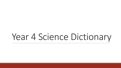 Year 4 Science Dictionary