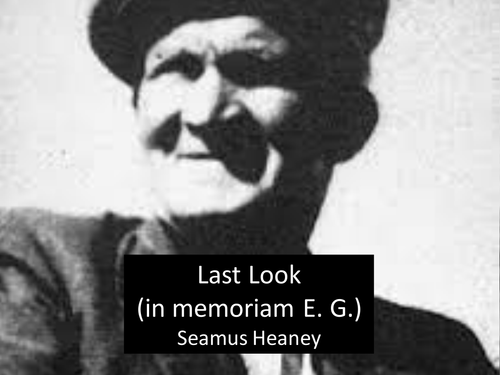 CCEA Literature Poetry- Heaney and Hardy - 'Last Look', by Seamus Heaney.