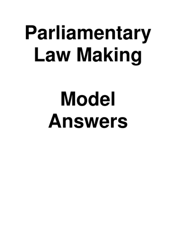 UNIT 1 CIVIL LAW A LEVEL AQA PARLIAMENTARY LAW MAKING **GUIDE WITH MODEL ANSWERS**