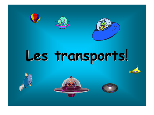 French Teaching Resources PowerPoint: Transport. Les Transports!